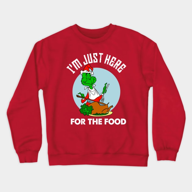 I'm just here for the food Crewneck Sweatshirt by OniSide